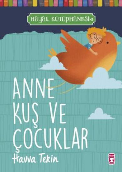 Anne Kuş ve Çocuklar - Hayal Kütüphanesi 1 resmi