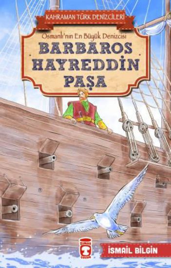 Barbaros Hayreddin Paşa - Kahraman Türk Denizcileri resmi