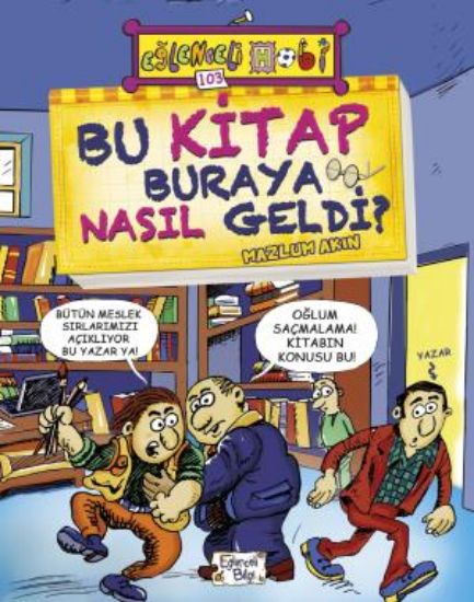 Bu Kitap Buraya Nasıl Geldi-Eğlenceli Bilgi resmi