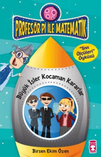 Büyük İşler Kocaman Kararlar - Profesör Pi İle Matematik 2 resmi