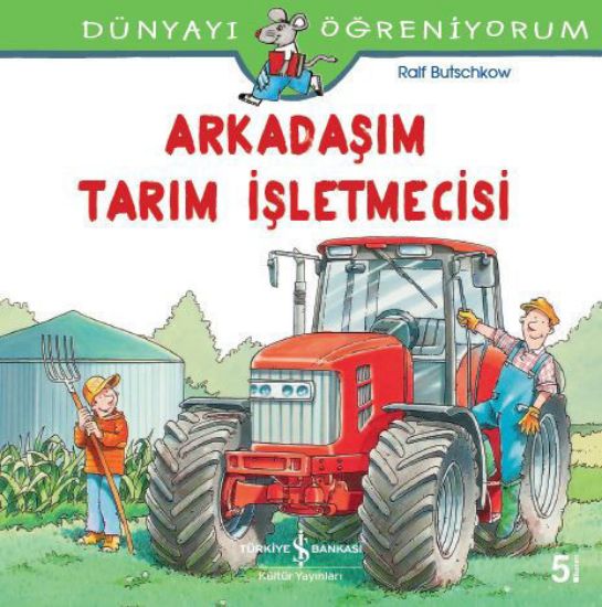 Dünyayı Öğreniyorum – Arkadaşım Tarım İşletmecisi resmi