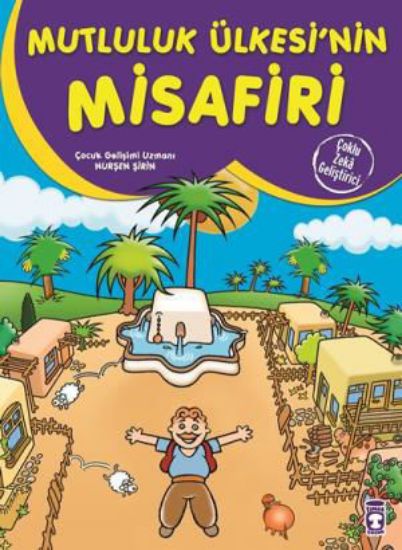 Mutluluk Ülkesinin Misafiri - Çoklu Zeka Geliştirici Masallar  resmi