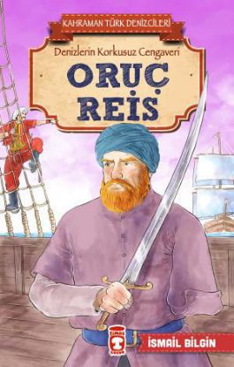 Oruç Reis - Kahraman Türk Denizcileri resmi