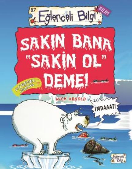 Sakın Bana Sakin Ol Deme- Eğlenceli Bilgi resmi