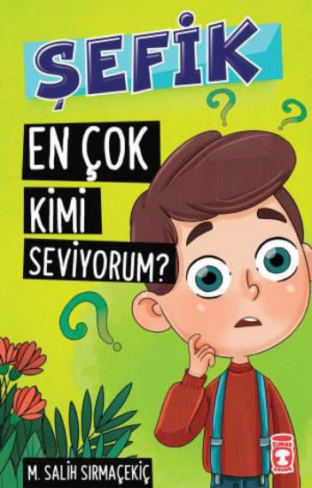 Şefik En Çok Kimi Seviyorum? resmi