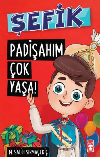 Şefik Padişahım Çok Yaşa resmi