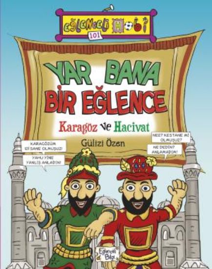 Yar Bana Bir Eğlence Karagöz ve Hacivat-Eğlenceli Bilgi resmi